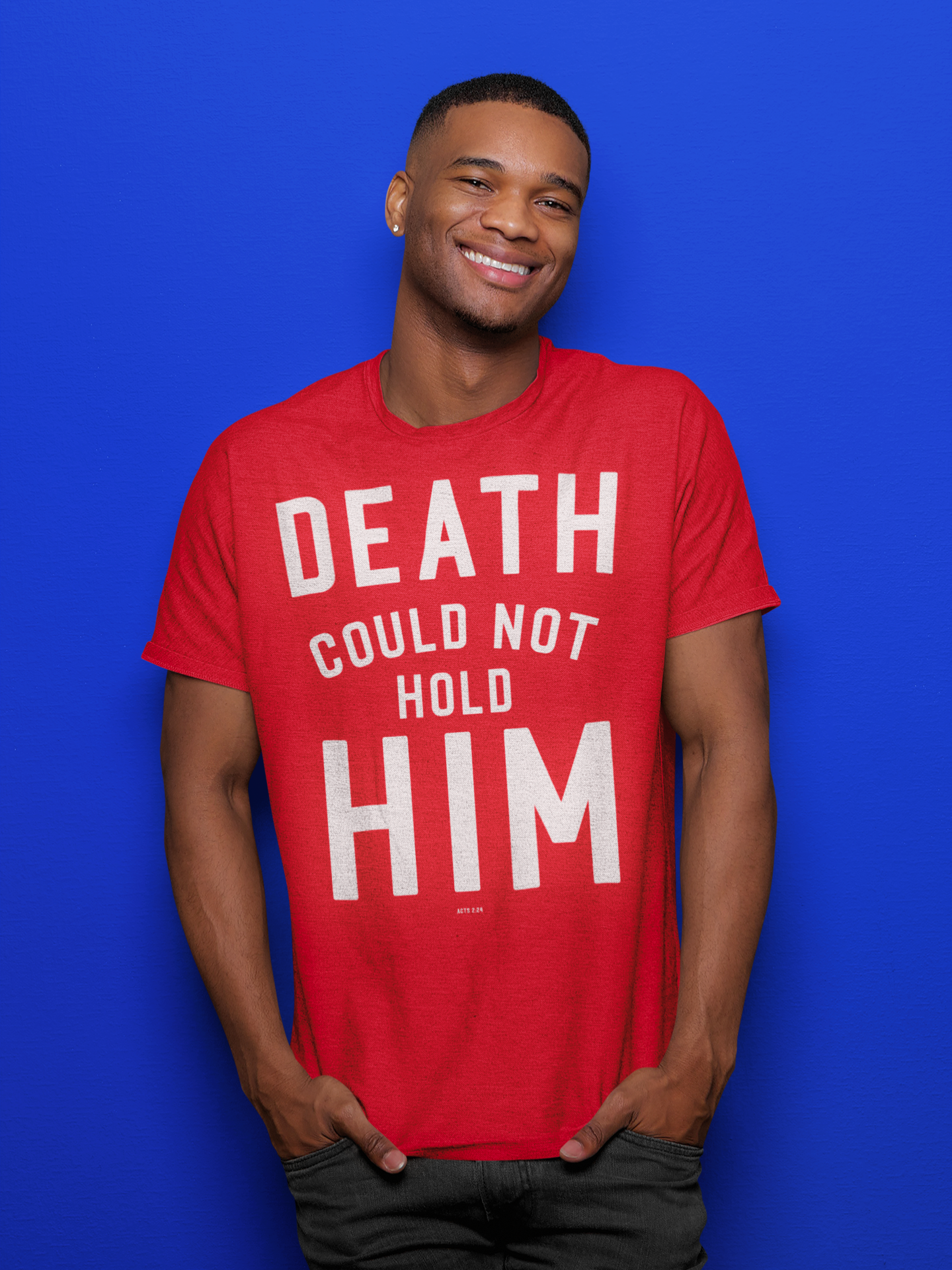 Death Could Not Hold Him Tee
